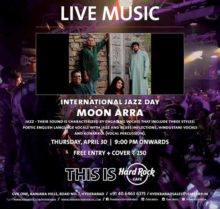 International Jazz Day - Moon Arra perform live at Hard Rock Cafe, GVK ...